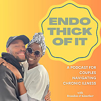 Endo Thick Of It with Brandon and Kimether