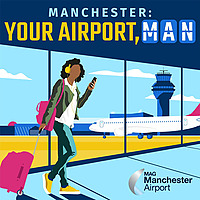 Manchester: Your Airport, MAN