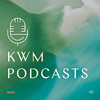 KWM Podcasts