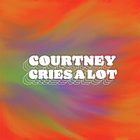 Courtney Cries A Lot