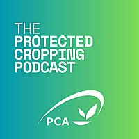 The Protected Cropping Podcast