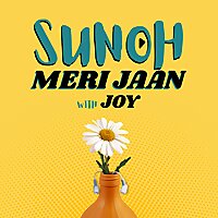 SUNOH MERI JAAN WITH JOY