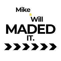 Mike & Will MADED It.