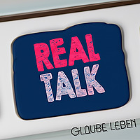 Real Talk - Glaube Leben