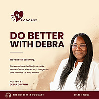 Do Better with Debra