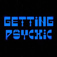 Getting Psychic