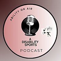 Ability on Air: A Disability Sports Podcast