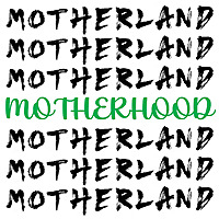 Motherhood in the Motherland