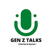 Gen Z Talks: Stories & Scenes