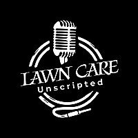 Lawn care unscripted