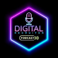 Digital Recruiter Podcast