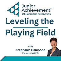 Leveling the Playing Field - Junior Achievement of Southeastern Pennsylvania