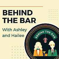 Behind the Bar with Ashley and Hailee