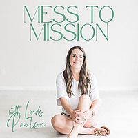 Mess to Mission