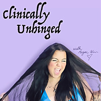 Clinically Unhinged