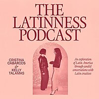 The Latinness Podcast
