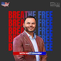 Breathe Free with Matt Ghanem