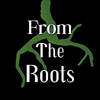 From the Roots