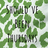 Should've Been Thursdays
