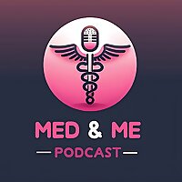 Med and Me Podcast
