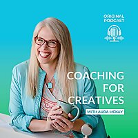 Coaching For Creatives with Aura McKay