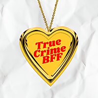 True Crime BFF