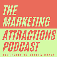 The Marketing Attractions Podcast