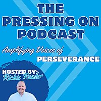 The Pressing On Podcast