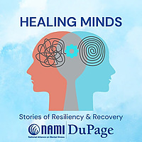 Healing Minds - Stories of Resiliency and Recovery