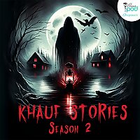 Khauf Stories- RosePodPlay