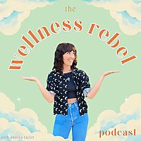 The Wellness Rebel Podcast