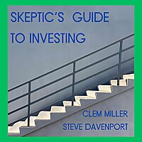 SKEPTIC'S GUIDE TO INVESTING