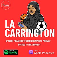 La Carrington - a Manchester United Women's podcast