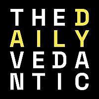 The Daily Vedantic