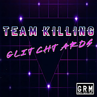 Team Killing Glitchtards