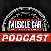 The Australian MUSCLE CAR Magazine Podcast