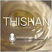 THISHAN - WITHIN OUR BEAUTY.
