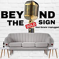 Beyond the Sold Sign: Real Estate Unplugged