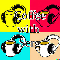 Coffee with Serg