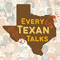 Every Texan Talks - Legislative Podcast from Every Texan