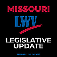 LWVMO: Missouri Legislative Update