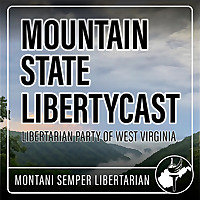 Mountain State Libertycast