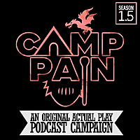 Camp Pain: An Actual Play Podcast