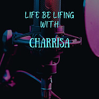Life Be Lifing