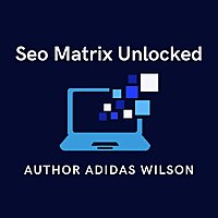 Seo Matrix Unlocked