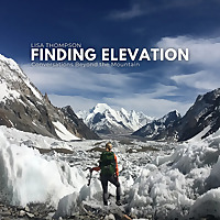 Finding Elevation: Conversations Beyond the Mountain