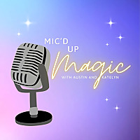 Mic'd Up Magic