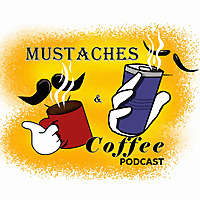 Mustaches and Coffee