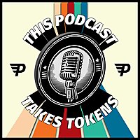 This Podcast Takes Tokens