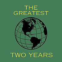 The Greatest Two Years